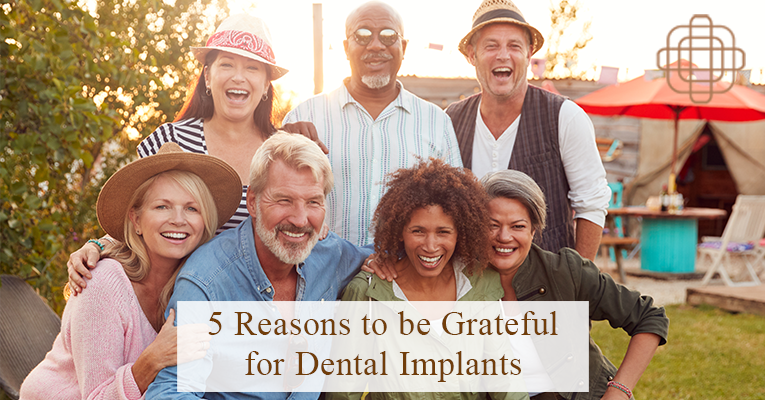 5ReasonsToBeGratefulforDentalImplants
