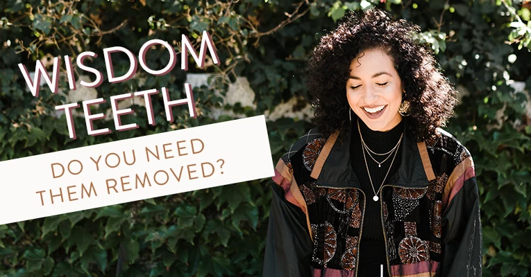 Do You Need Your Wisdom Teeth Removed?